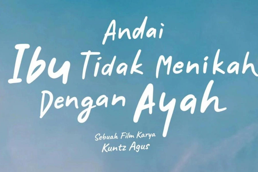 Andai Ibu Tidak Menikah dengan Ayah